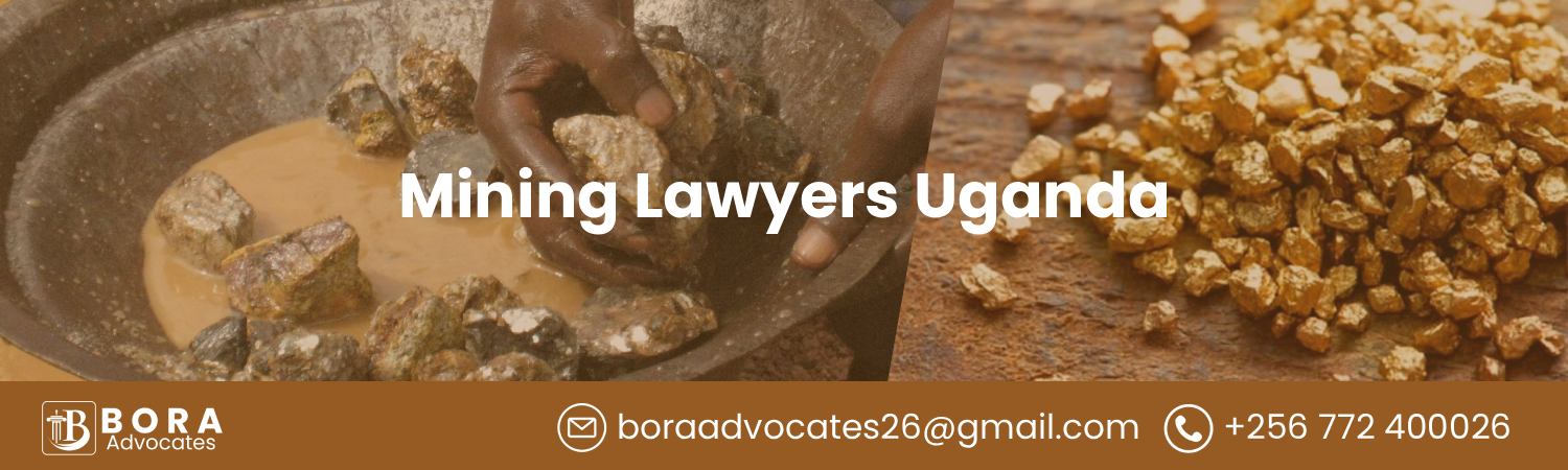 Mining Lawyers Uganda - Bora Advocates Areas of Expertise